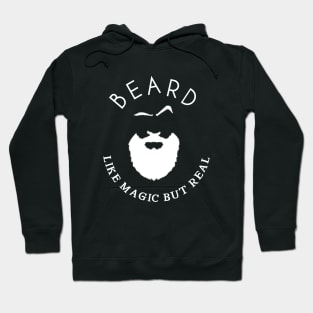 BEARD IS LIKE MAGIC Hoodie